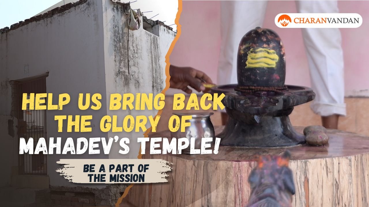 Mahadev Temple Renovation Rebuild the Faith